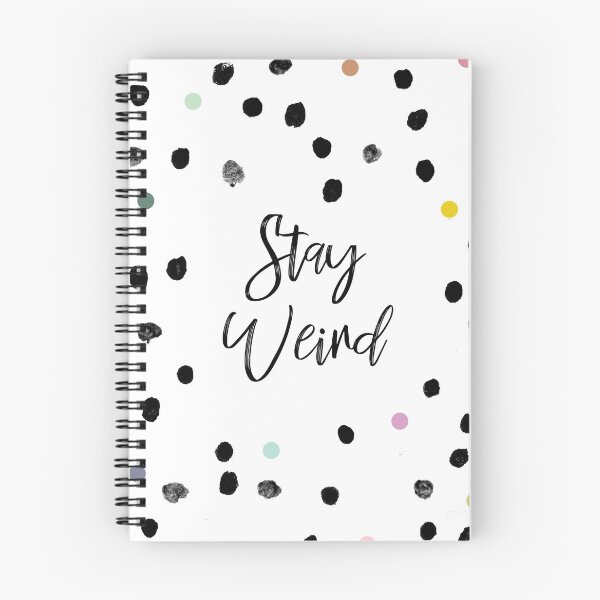 Item preview, Stay Weird - Spotted designed and sold by elysiancreative.