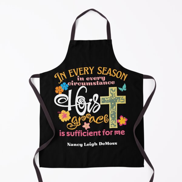 Item preview, Nancy Leigh DeMoss Quote In every season, in every circunstance, His grace is sufficient for me. designed and sold by Marellyssv.