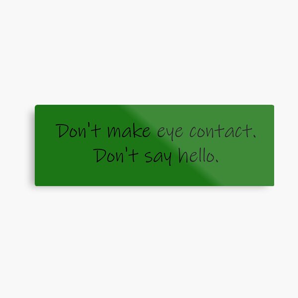 Item preview, Dont make eye contact. designed and sold by sandgalleon.