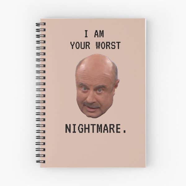 Item preview, Dr. Phil "I am your worst nightmare." designed and sold by Art-O-Rama.