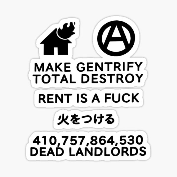 Item preview, gentrify rent is a fk meme   designed and sold by NamuunOldfield.