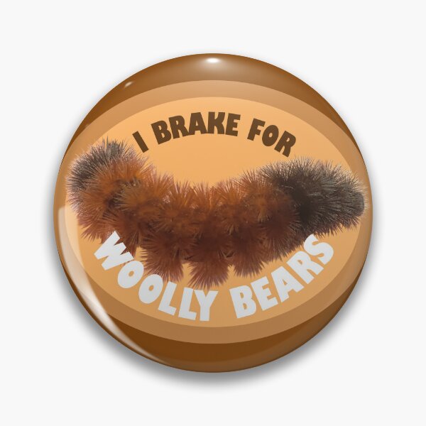 Item preview, i brake for woolly bears designed and sold by Luke Humke.