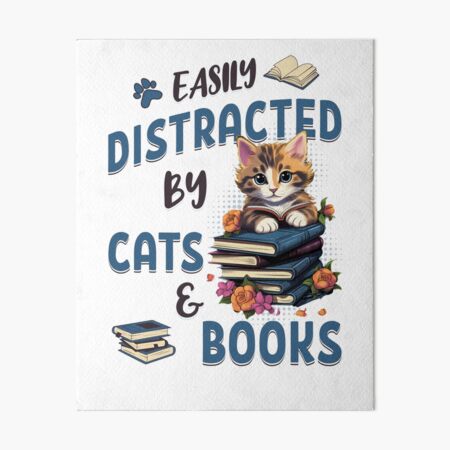 Easily Distracted by Cats and Books Funny Cat Book Lover Art