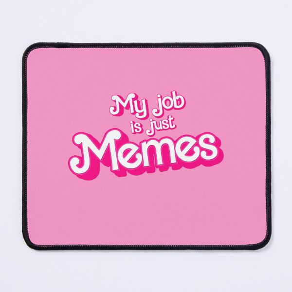 Item preview, My job is just Memes designed and sold by partyfarty.