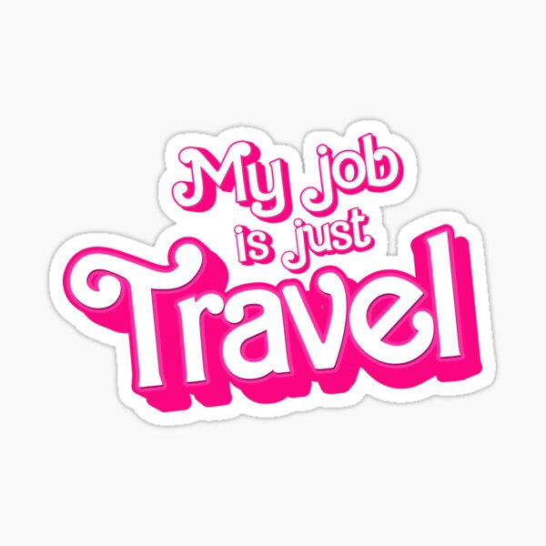Item preview, My job is just Travel designed and sold by partyfarty.