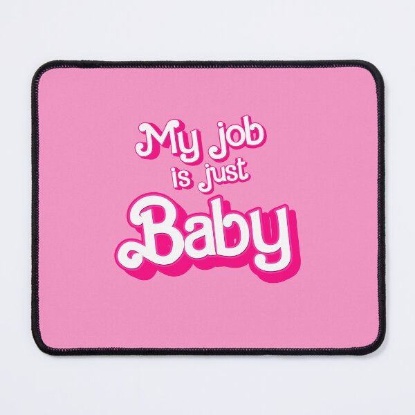 Item preview, My job is just Baby designed and sold by partyfarty.