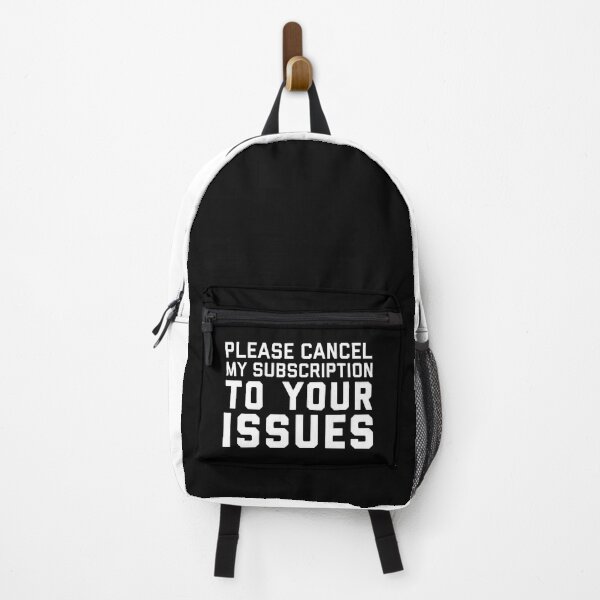 Item preview, Cancel Subscription Issues Funny Sarcastic Quote designed and sold by quarantine81.