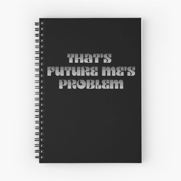 Item preview, That's Future Me's Problem - Retro designed and sold by Sorry-NotSorry.