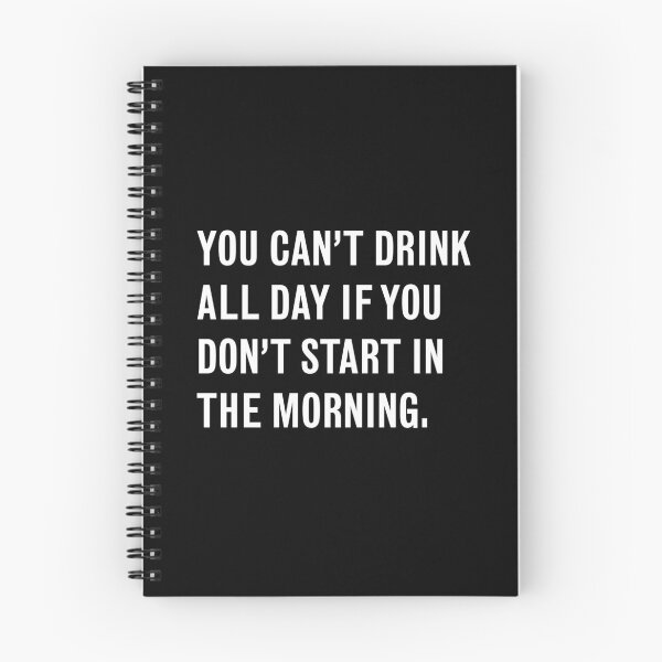 Item preview, You Can't Drink All Day if You Don't Start in the Morning designed and sold by anekahearts.