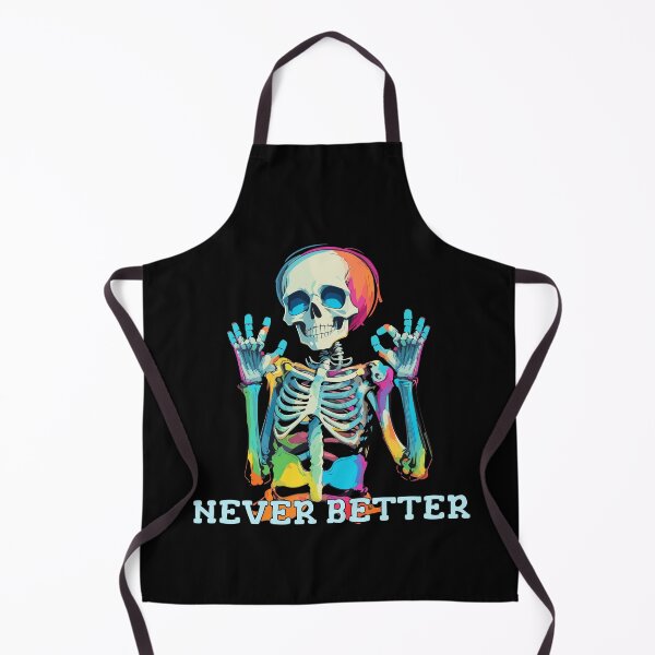 Item preview, Never Better Skeleton Halloween Funny Colorful Skull Quote designed and sold by smailjr.