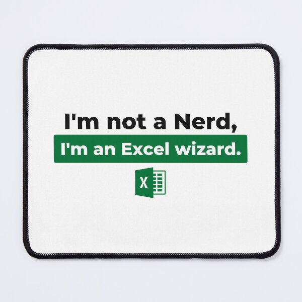 Item preview, I'm not a Nerd, I'm an excel wizard. designed and sold by Ennovart.