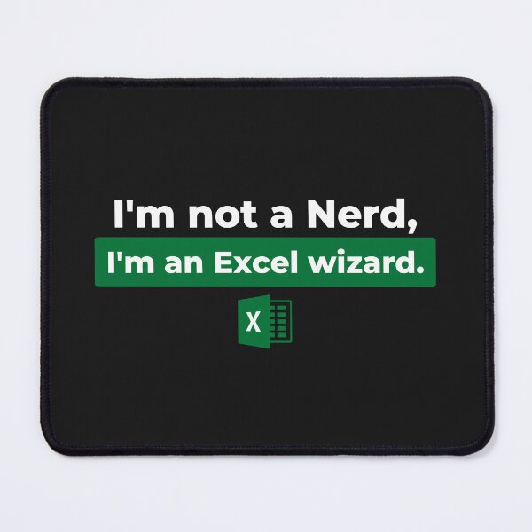 Item preview, I'm not a Nerd, I'm an excel wizard. designed and sold by Ennovart.