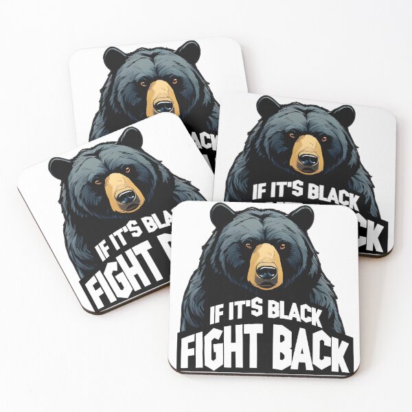Item preview, If its Black, fight back! black bear art designed and sold by WELCRAFT.
