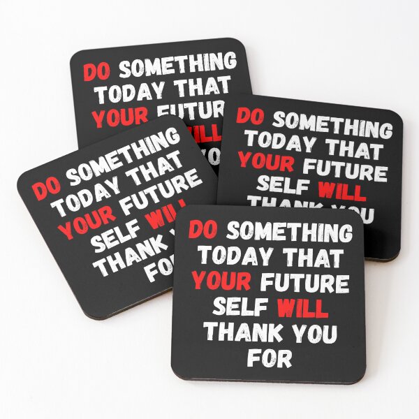 Item preview, Do Something Today That Your Future Self Will Thank You For designed and sold by Digital Art Works  Hub.