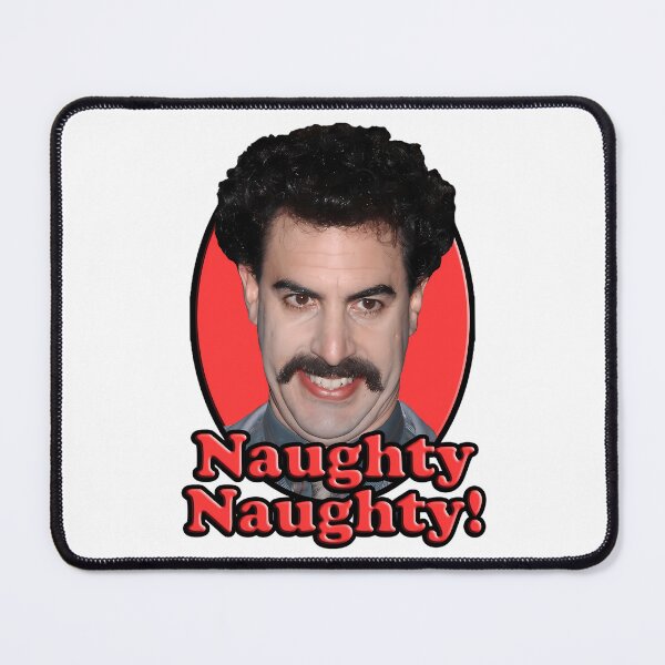 Item preview, Borat, Naughty Naughty designed and sold by CocoonsMarisol.