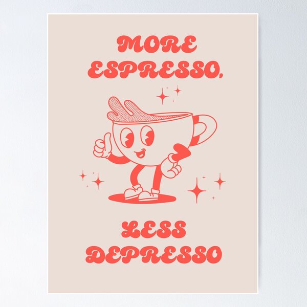 Artikel-Vorschau von Mehr Espresso, weniger Depresso,, designt und verkauft von JoRolls.