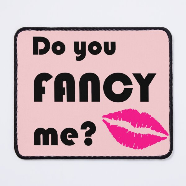 Item preview, Do you fancy me? designed and sold by FancyQueen.
