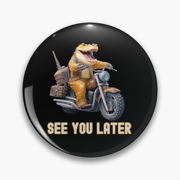 Item preview, See You Later (Alligator): A crocodile riding a motorcycle designed and sold by TheTrendsDesk.