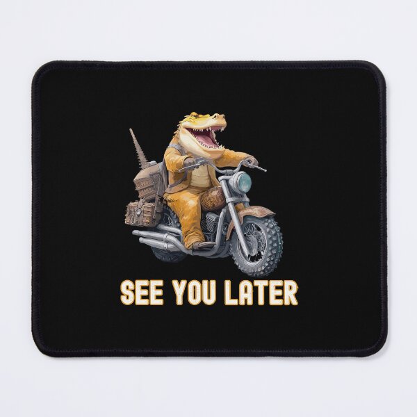 Item preview, See You Later (Alligator): A crocodile riding a motorcycle designed and sold by TheTrendsDesk.