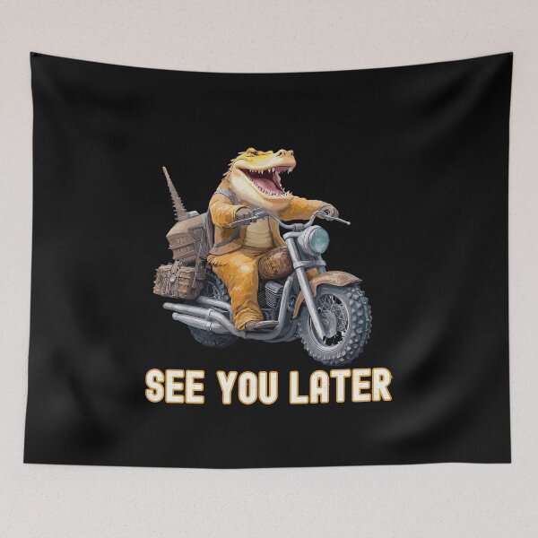 Item preview, See You Later (Alligator): A crocodile riding a motorcycle designed and sold by TheTrendsDesk.