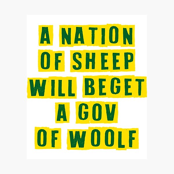 Item preview, A Nation Of Sheep Will Beget A Government Of Wolf Saying Quote  designed and sold by ErinnMBenedict.
