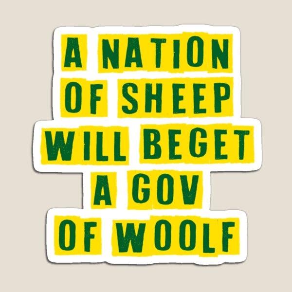 Item preview, A Nation Of Sheep Will Beget A Government Of Wolf Saying Quote  designed and sold by ErinnMBenedict.
