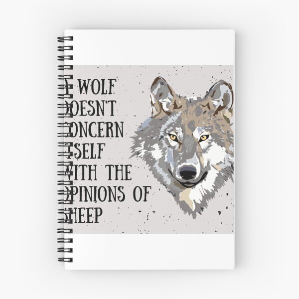 Item preview, A Wolf Doesn'T Concern Itself With The Opinions Of Sheep  designed and sold by ErinnMBenedict.