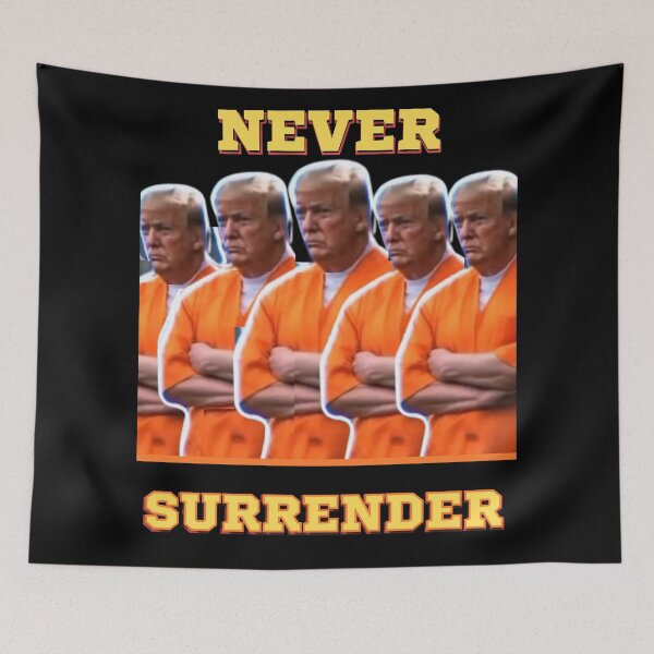 Item preview, Trump Never Surrender designed and sold by Flirt-Teez.