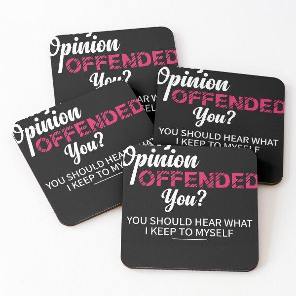 Item preview, My opinion offended you? designed and sold by InkVista Studio.