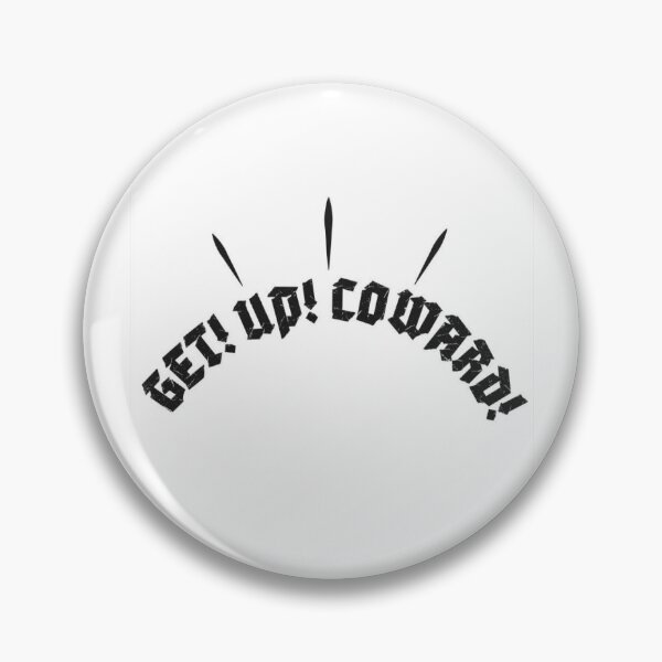 Item preview, Get Up Coward! (black on white) designed and sold by kanesugar.