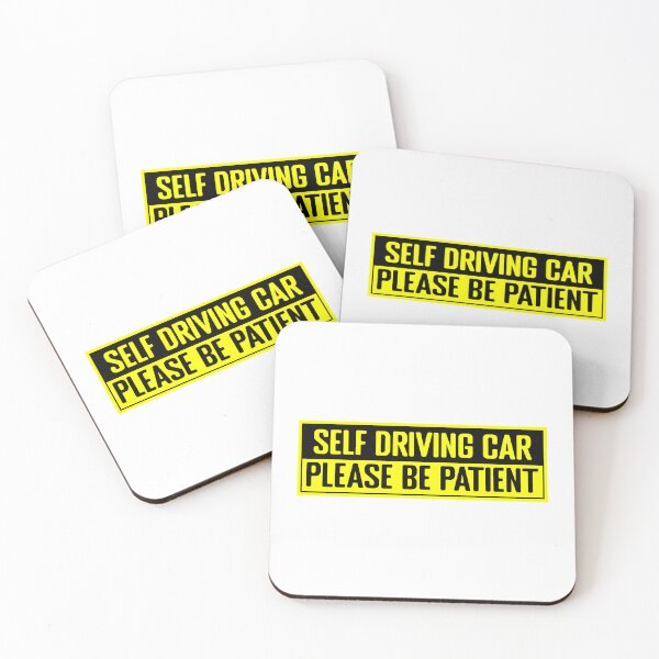 Item preview, Tesla bumper Self Driving Car Please Be Patient  designed and sold by ramwebroom.
