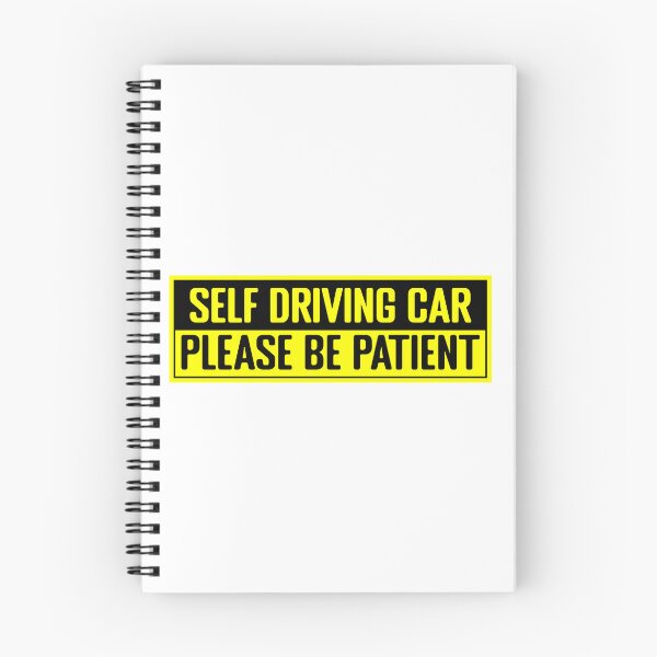 Item preview, Tesla bumper Self Driving Car Please Be Patient  designed and sold by ramwebroom.