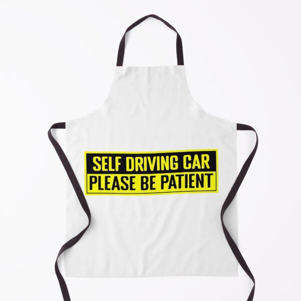 Item preview, Tesla bumper Self Driving Car Please Be Patient  designed and sold by ramwebroom.