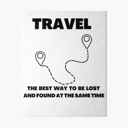 Item preview, Travel: The best way to be lost and found at the same time designed and sold by Zokakelt.