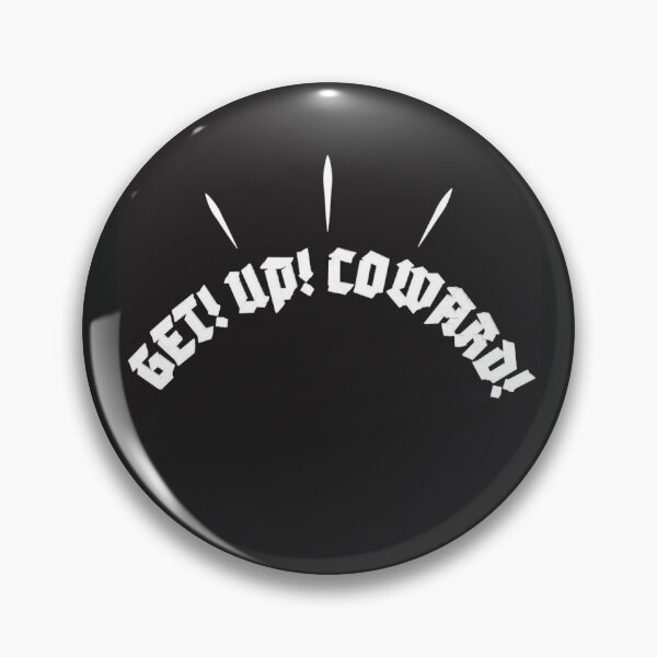 Item preview, Get Up Coward! (white on black) designed and sold by kanesugar.
