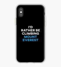 I'd Rather Be Climbing Mount Everest iPhone Case