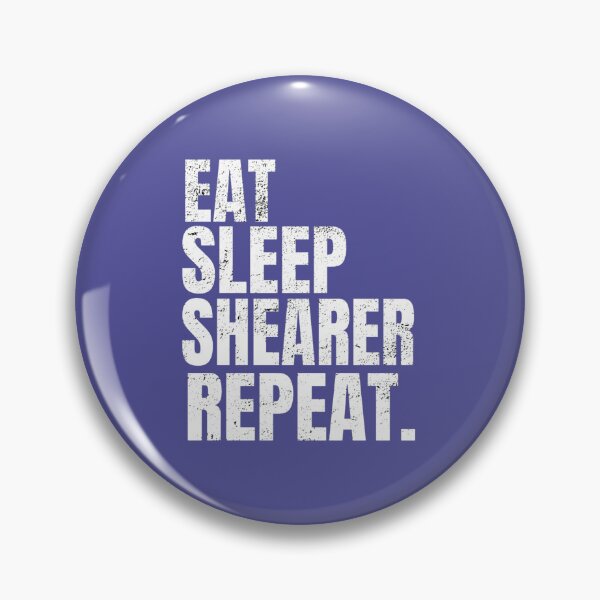 Item preview, Eat Sleep Shearer Repeat designed and sold by ulanashop.