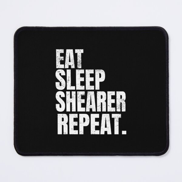 Item preview, Eat Sleep Shearer Repeat designed and sold by ulanashop.