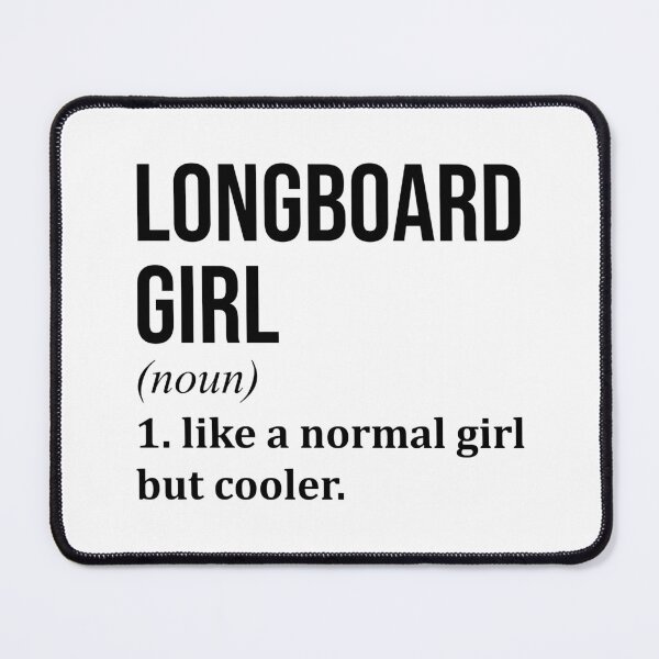 Item preview, Longboard Girl Definition designed and sold by XCIV.