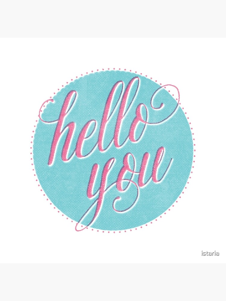 Hello You by istaria