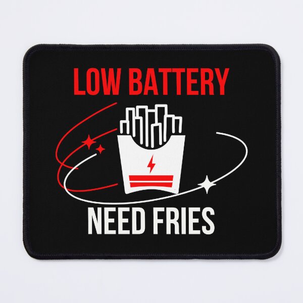 Item preview, Low Battery Need Fries designed and sold by WhitepaperStyle.