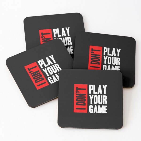 Item preview, Motivational Quote - I Don't play your game   designed and sold by BrianHoekstra2.