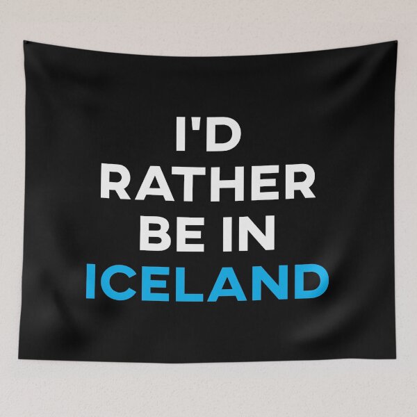 Item preview, I'd Rather Be In Iceland designed and sold by teesaurus.