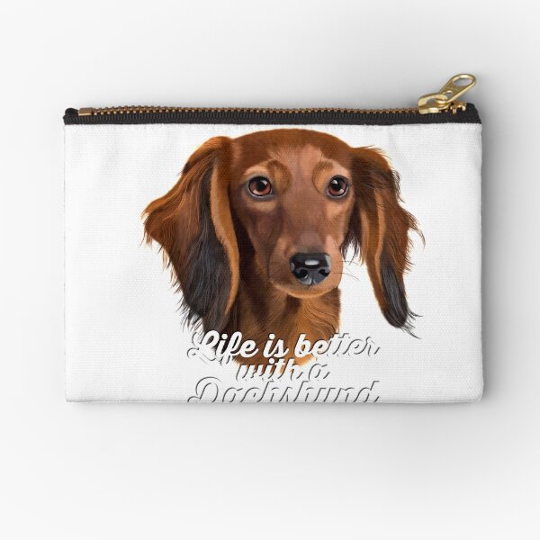 Dachshund Painting, Long Haired Dachshund, Life Is Better With A Dachshund, Brown Dachshund, Dachshund Quote Zipper Pouch