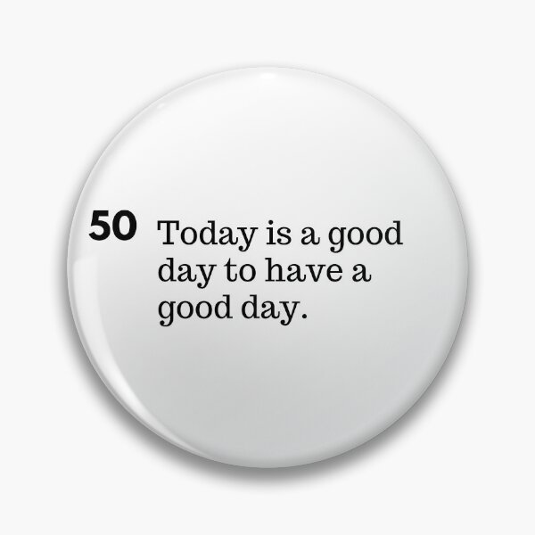 Item preview, Today is a good day to have a good day. designed and sold by IguaranDesign.