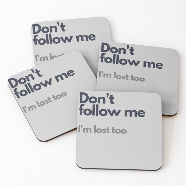 Item preview, Don't follow me, I'm lost too designed and sold by By Nayla.