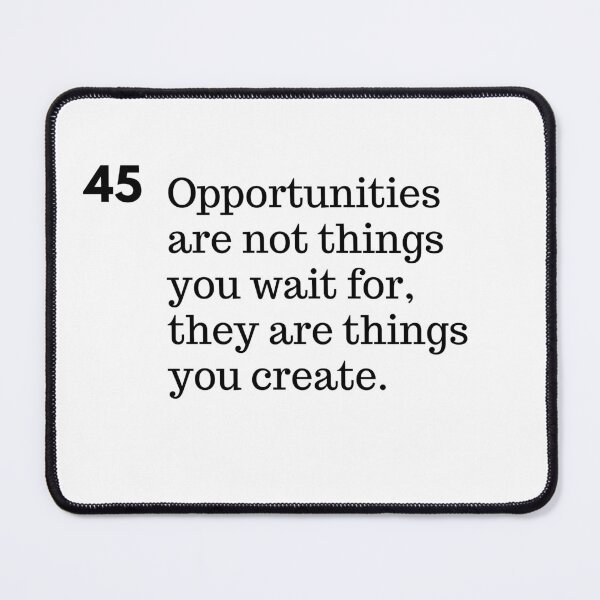 Item preview, Opportunities are not things you wait for, they are things you create. designed and sold by IguaranDesign.