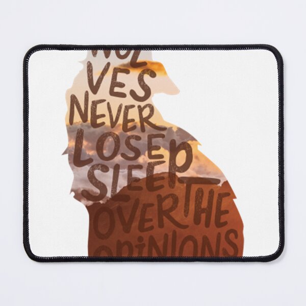 Item preview, Wolves Never Lose Sleep Over The Opinions Of Sheep - Typography Design  designed and sold by AlfredKWilson.