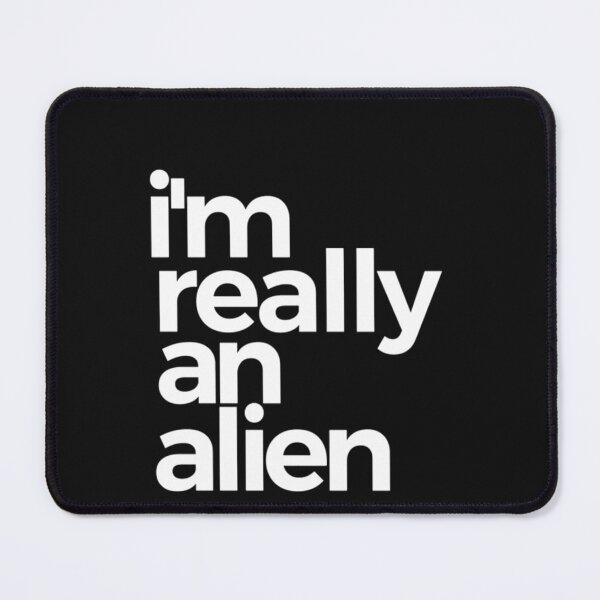 Item preview, Im Really An Alien designed and sold by ROBINALLACE12.