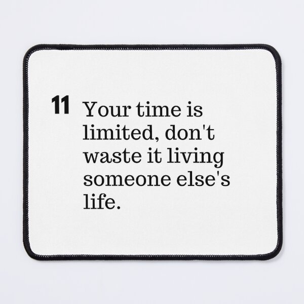 Item preview, Your time is limited, don't waste it living someone else's life. designed and sold by IguaranDesign.